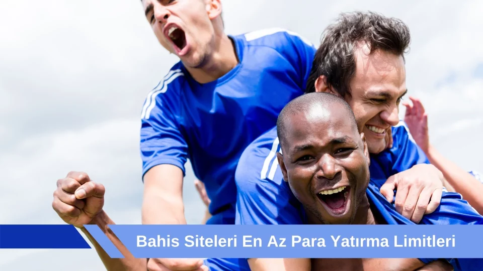 Bahis Siteleri En Az Para Yatırma Limitleri