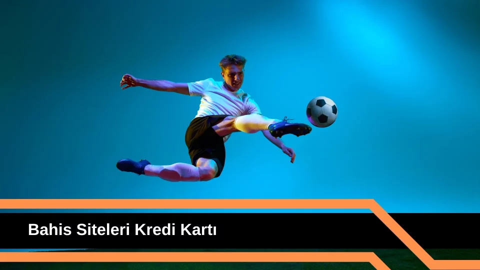 Bahis Siteleri Kredi Kartı